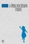Opera Nos Estados Unidos, A