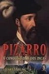 Pizarro O Conquistador Dos Incas