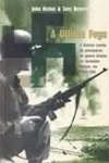 Ultima Fuga, A Ultima Fuga, A