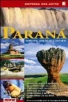 Parana Brasil Turistico Ecologico E Cultural