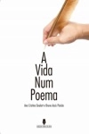 Vida Num Poema, A
