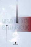 Mesmo Que O Ceu Esteja Apagado