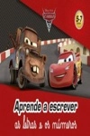 Disney Carros Aprende A Escrever As Letras E Os Numeros