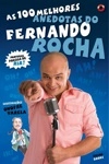 100 Melhores Anedotas Do Fernando Rocha, As