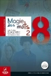 Magie Des Mots 2 - Frances 8 - Caiher D'activites