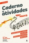 100% Musica 5 - Educacao Musical - Caderno De Atividades