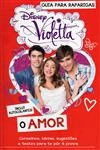 Violetta Guia Para Raparigas - O Amor
