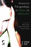 Dicionario De Psicopatologia Da Crianca E Do Adolescente
