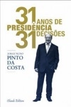 31 Anos De Presidencia 31 Decisoes