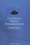 Cansaco Tedio Desassossego