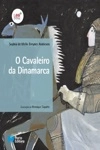 Cavaleiro Da Dinamarca, O Cavaleiro Da Dinamarca, O