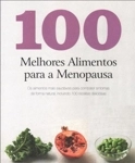 100 Melhores Alimentos Para A Menopausa