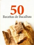 50 Receitas De Bacalhau