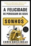 Felicidade De Perseguir Os Seus Sonhos, A