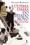 Ultima Dama Do Estado Novo, A