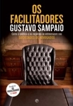Facilitadores, Os
