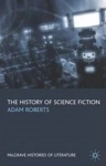The History Of Science Fiction Palgrave Histories Of Literature (paperback)