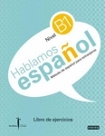 Hablamos Espanhol Nivel B1 - Libro De Ejercicios