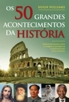 50 Grandes Acontecimentos Da Historia, Os (edicao 2014)