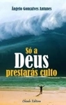 So A Deus Prestaras Culto