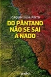 Do Pantano Nao Se Sai A Nado