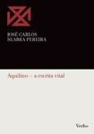 Aquilino A Escrita Vital