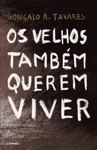 Velhos Tambem Querem Viver, Os
