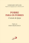 Pobre Para Os Pobres A Missao Da Igreja
