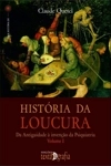 Historia Da Loucura Vol1
