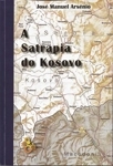 Satrapia Do Kosovo, A