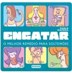 Engatar - O Melhor Remedio Para Solteiroes