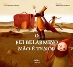 Rei Belarmino Nao E Tenor, O