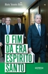 Fim Da Era Espirito Santo, O