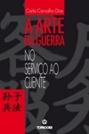 Arte Da Guerra, A - No Servico Ao Cliente