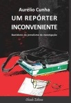 Reporter Inconveniente, Um