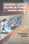 Exercicio Saude E Cultura De Fitness - Realidade E Mitologia