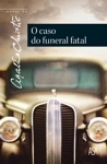 Caso Do Funeral Fatal, O