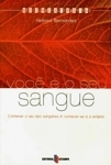 Voce E O Seu Sangue.