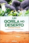Gorila No Deserto, Um