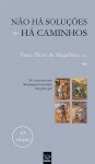 Nao Ha Solucoes Ha Caminhos