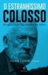 Estranhissimo Colosso, O