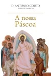 Nossa Pascoa, A