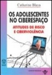 Adolescentes No Ciberespaco, Os