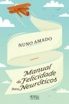 Manual De Felicidade Para Neuroticos