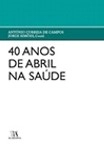 40 Anos De Abril Na Saude