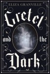 Gretel And The Dark