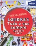 Londres Tudo O Que Sempre Quiseste Saber