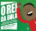 Rei Da Bola, O