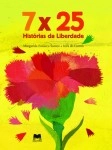7x25 Historias Da Liberdade