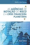 Agencias De Notacao De Risco E A Crise Financeira Planetaria, As